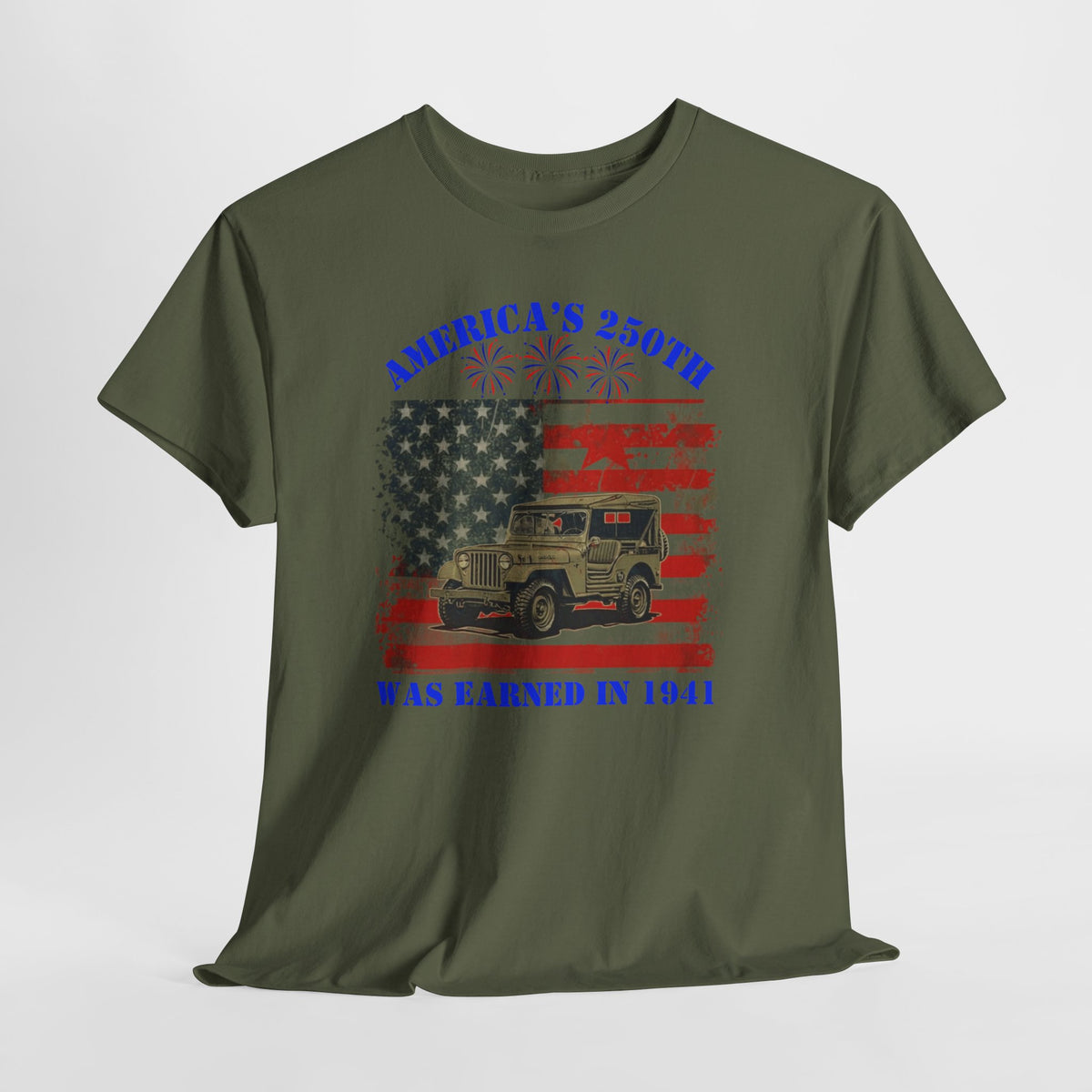 Military Jeep Patriotic Tee — "America's 250th Was Earned in 1941"